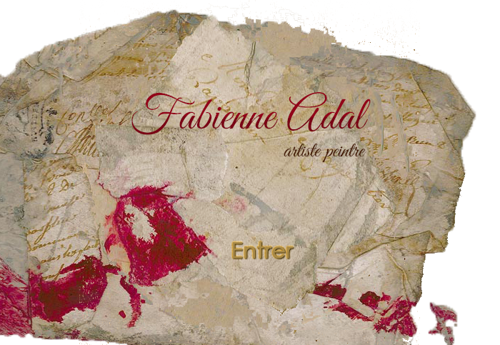 Fabienne Adal, artiste peintre - Entrer sur le site